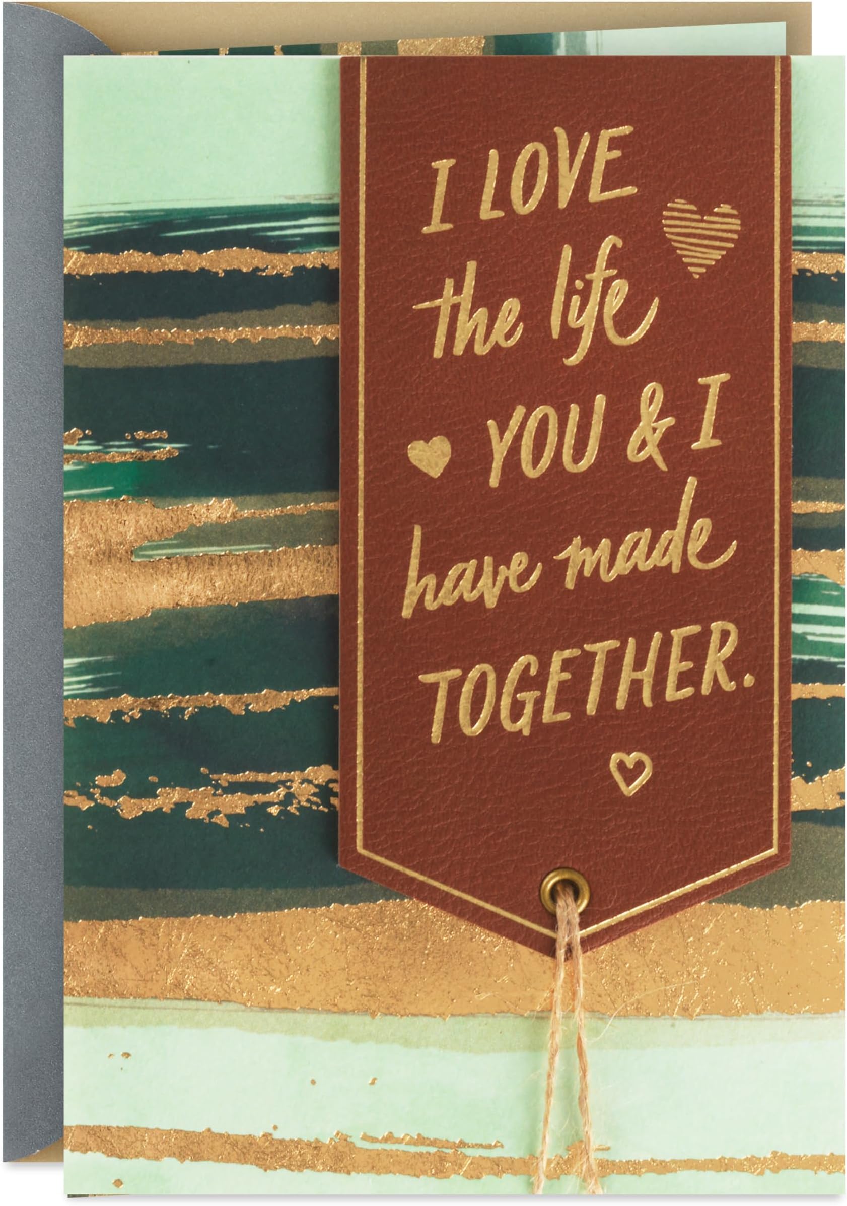 Anniversary Card for Husband or Boyfriend (Love the Life You and I Have Made)