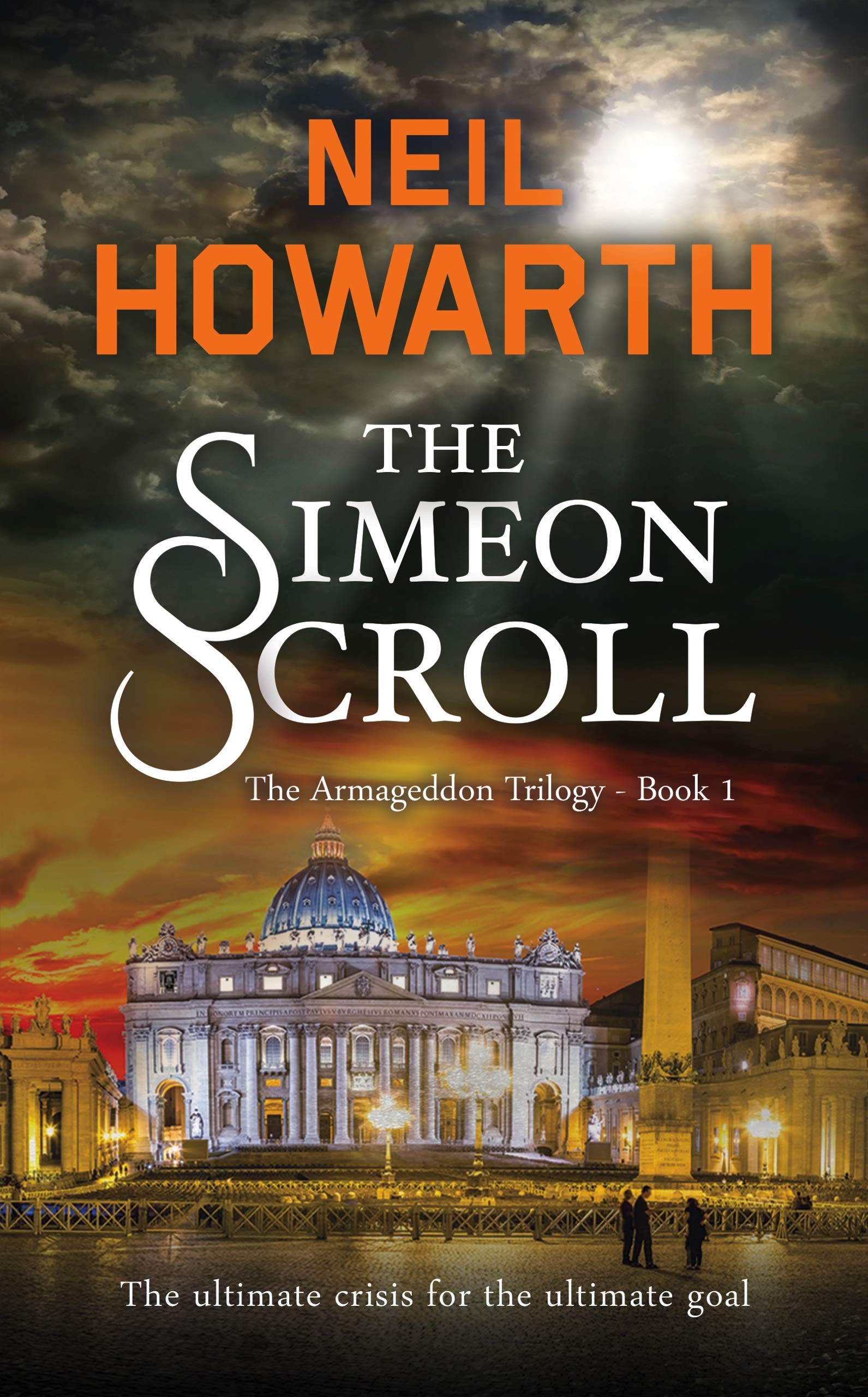 The Simeon Scroll: The Armageddon Trilogy - Book 1 (Joe Fagan Thriller Series)