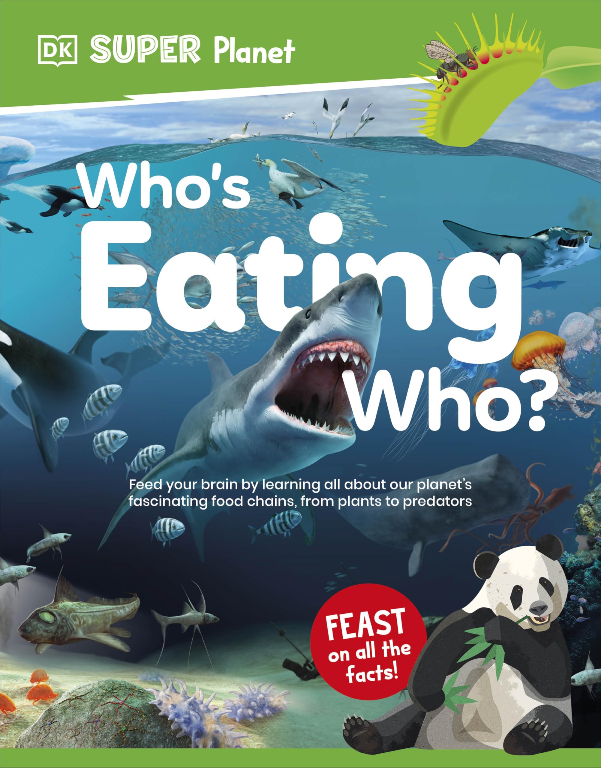 DK Super Planet Who’s Eating Who? by DK (Paperback Book)