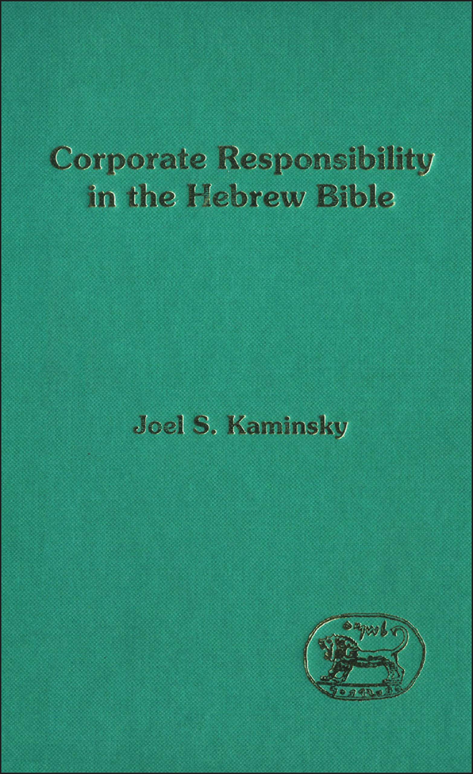 Corporate Responsibility in the Hebrew Bible (The Library of Hebrew Bible/Old Testament Studies)