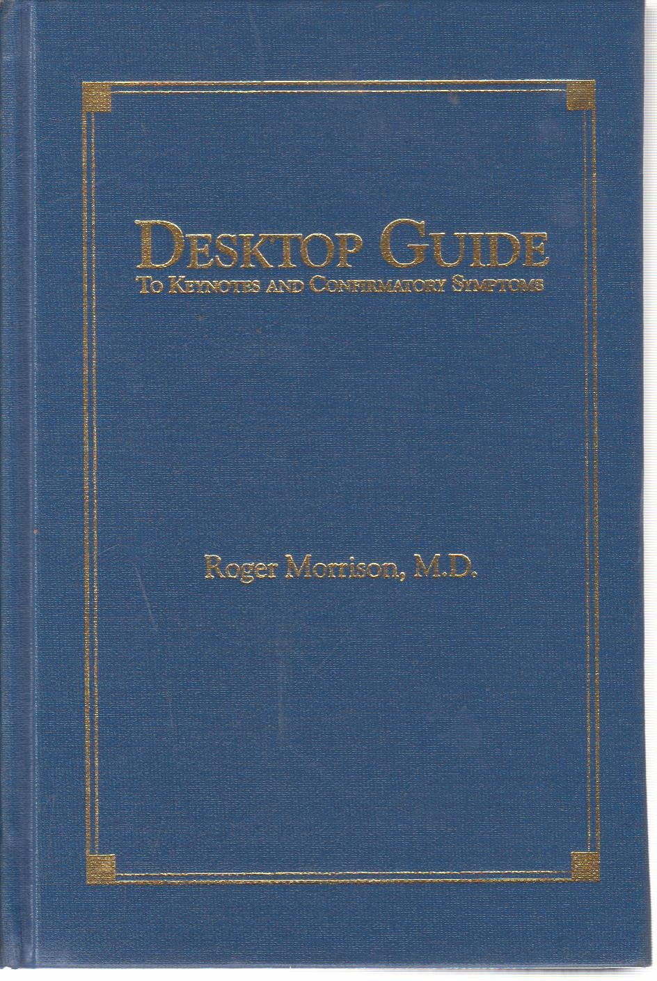 Desktop Guide: To Keynotes and Confirmatory Symptoms : Morrison