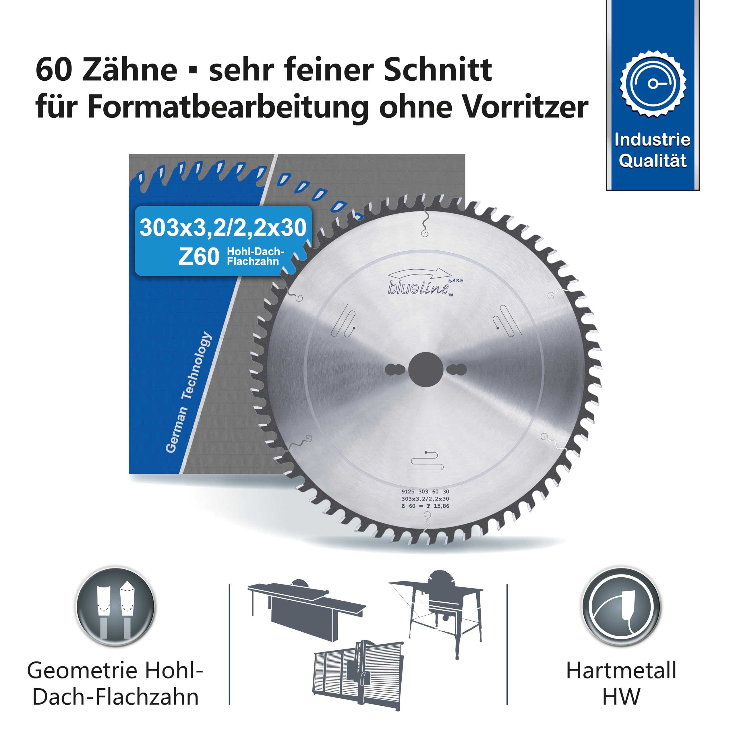 blueline by AKE Kreissägeblatt | 303x30 Z60 Hohl-Dach-Zahn, Hartmetall | sehr fein | für Holzwerkstoff beschichtet, Kunststoff | auf Formatkreissäge, Tischkreissäge, vertikale Plattenaufteilsäge