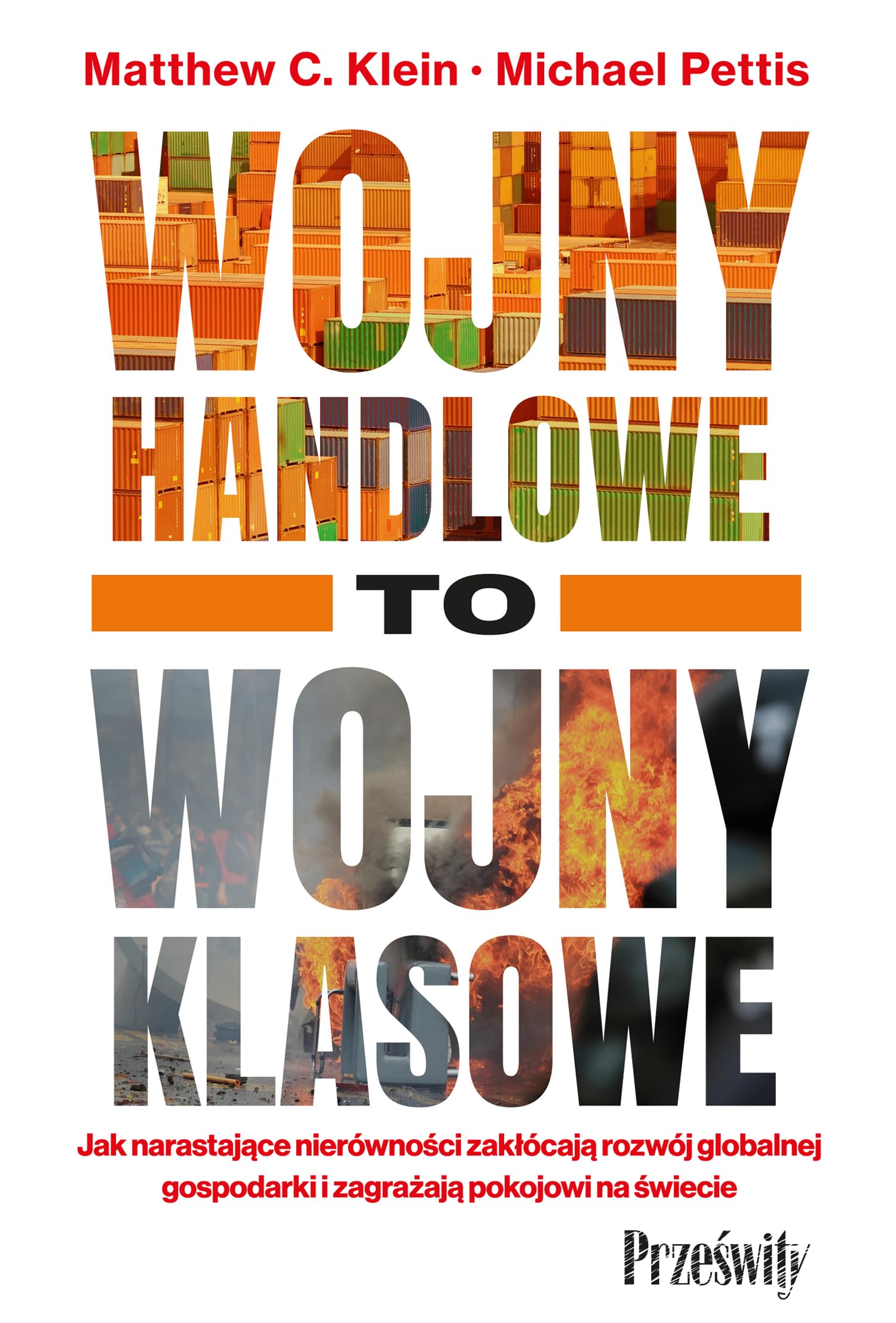 Wojny handlowe to wojny klasowe: Jak narastające nierówności zakłócają rozwój globalnej gospodarki i zagrażają pokojowi na świecie