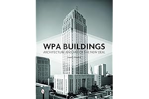 WPA Buildings: The Legacy Of The New Deal