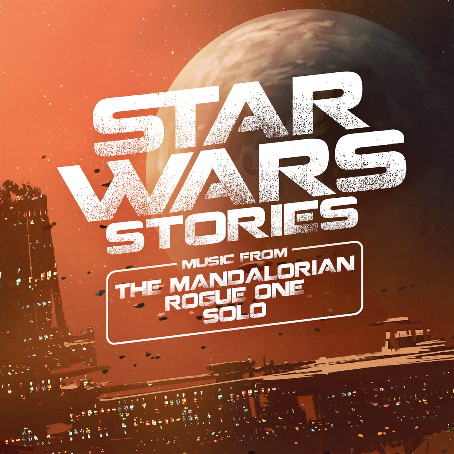 Star Wars Stories (Mandalorian, Rogue One & Solo)