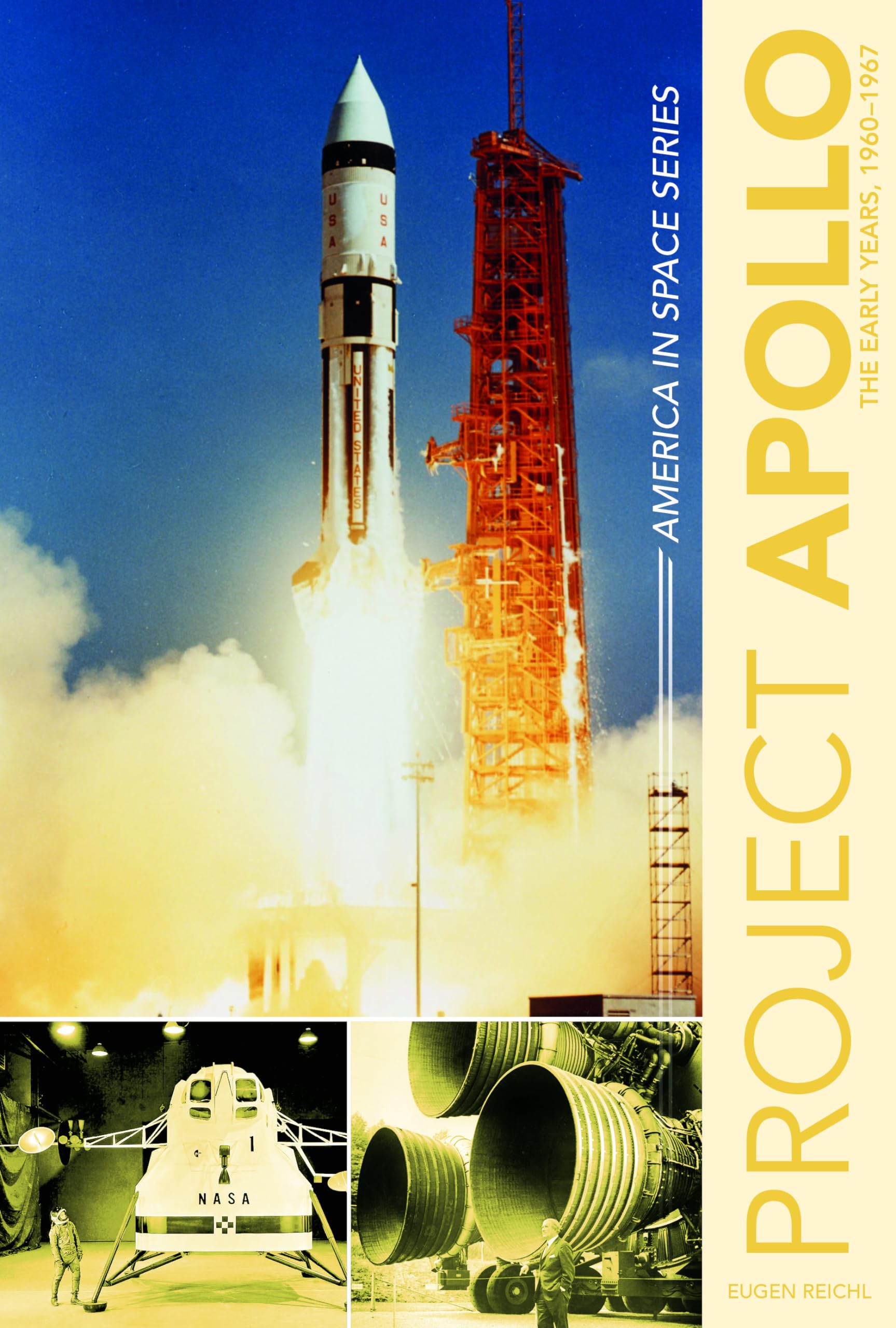 Project Apollo: The Early Years, 1960-1967 (America in Space Series, 3)