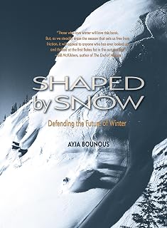 Shaped by Snow: Defending the Future of Winter