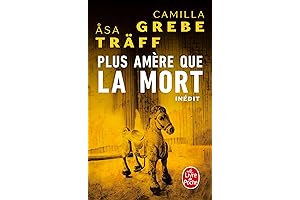 POLICIERS & THRILLERS : Plus amère que la mort by Camilla Grebe