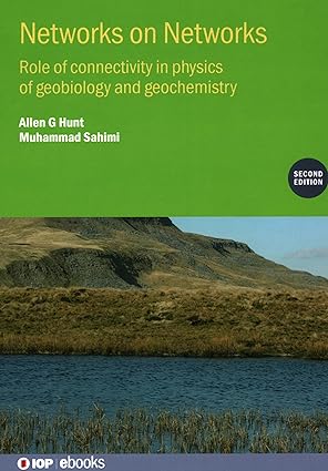 Networks on Networks (Second Edition): Role of connectivity in physics of geobiology and geochemistry