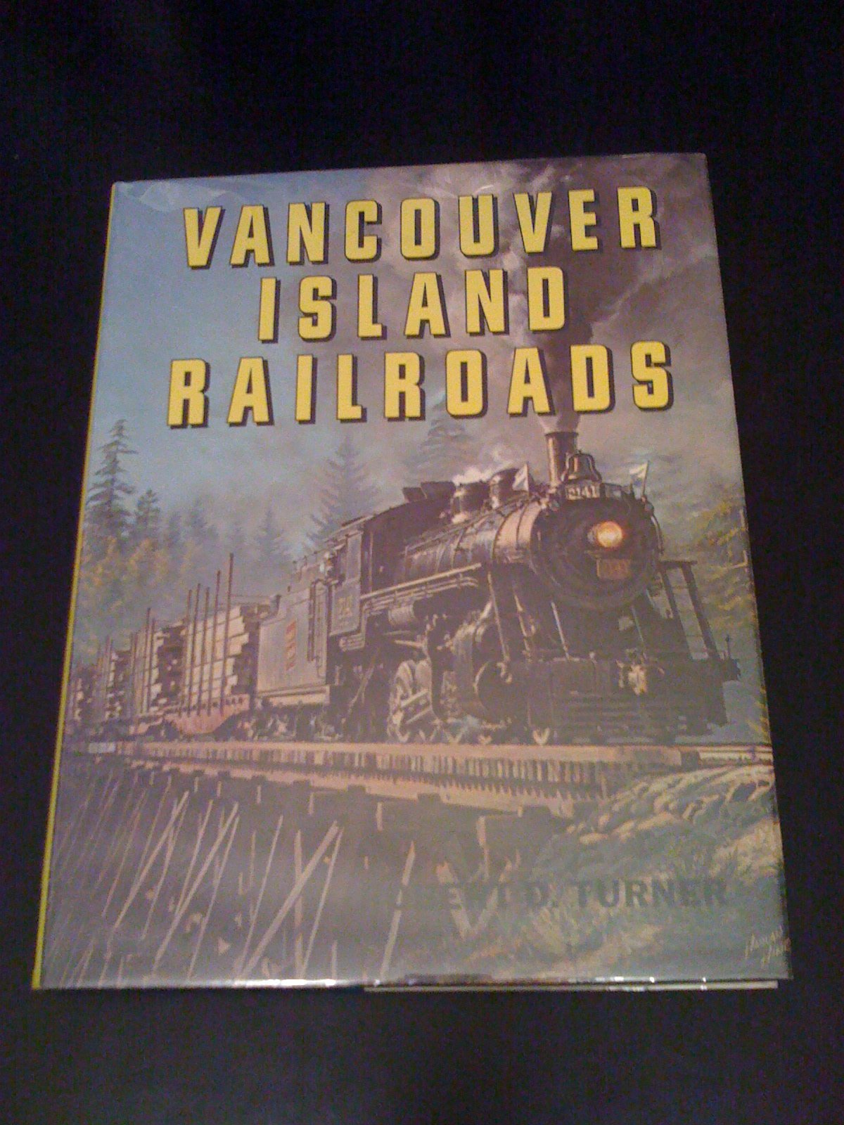 Vancouver Island Railroads: Turner, Robert D.: 9780870950469