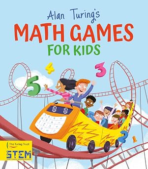 Alan Turings Math Games for Kids Alan Turing Puzzles It Out