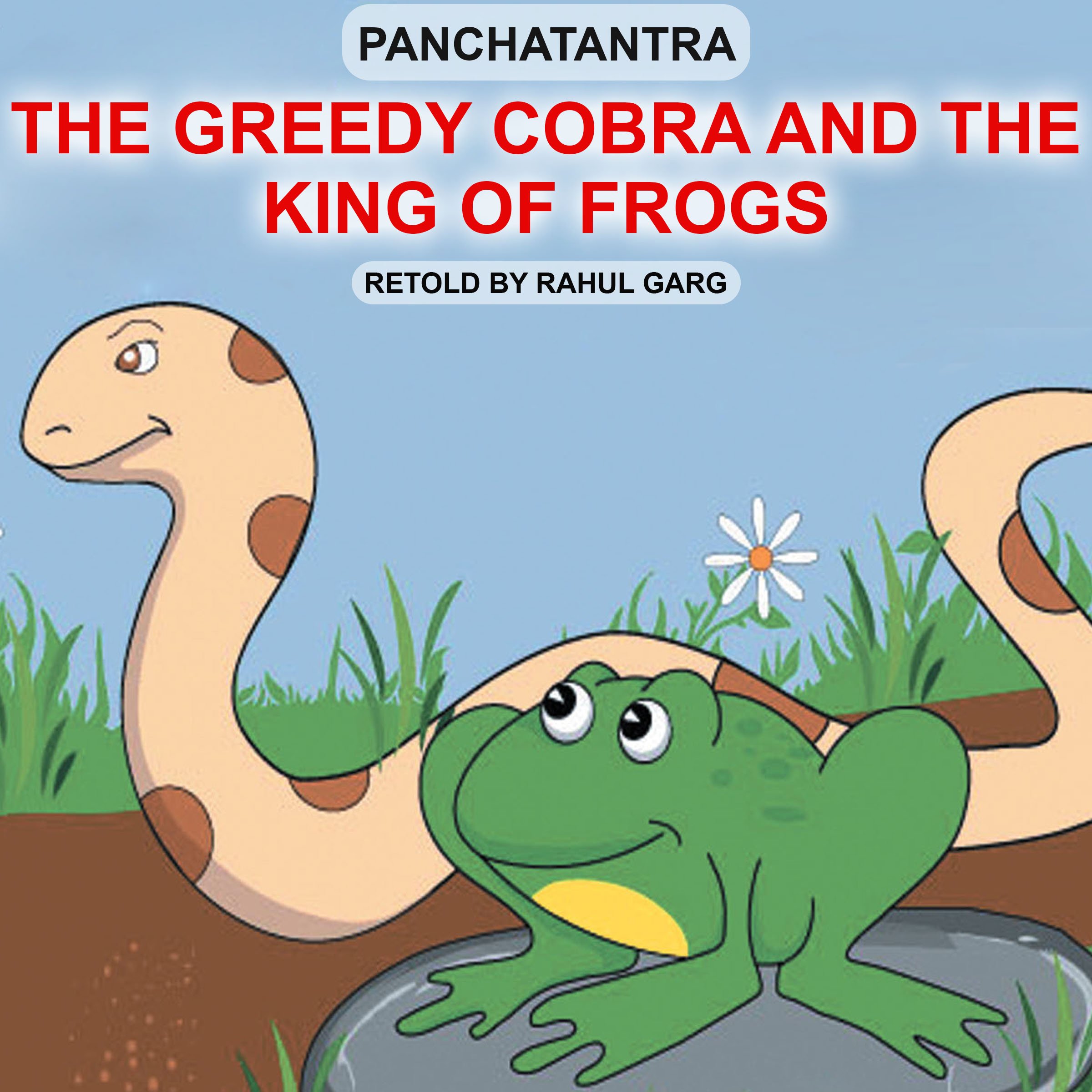 The Greedy Cobra and the King of Frogs