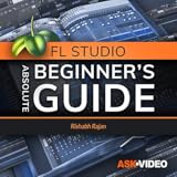 FL Studio 20 101 : Ablsolute Beginner's Guide
