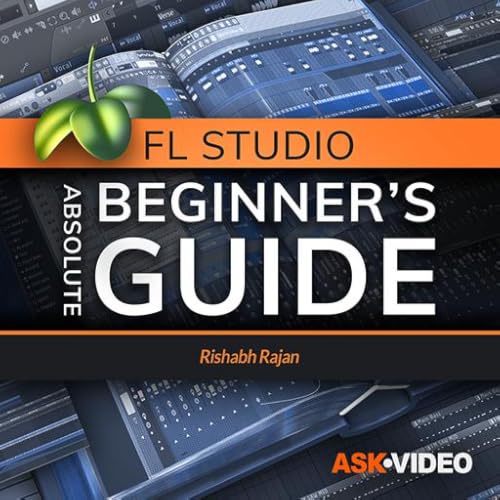 FL Studio 20 101 : Ablsolute Beginner's Guide