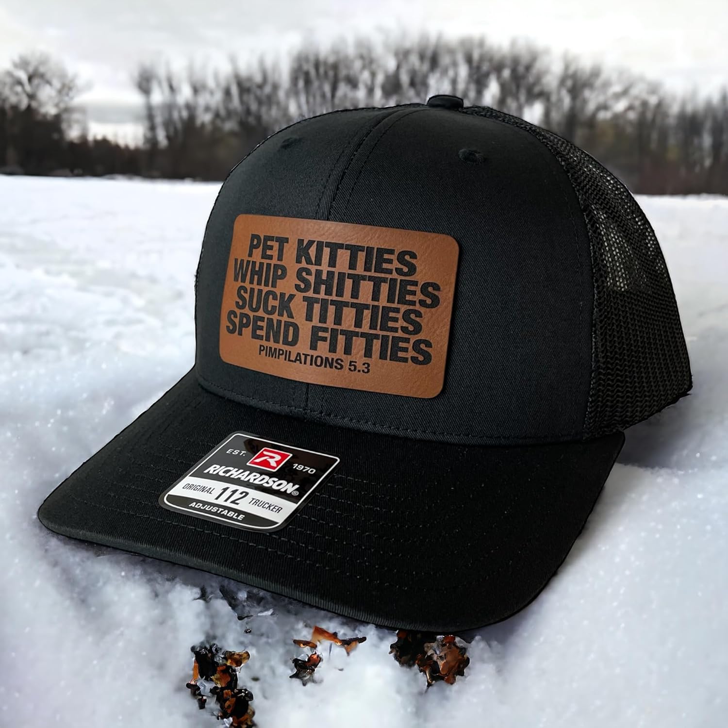 Pet Kitties Whip Shitties Suck Titties Spend Fitties Funny Trucker hat, snap Back, Dad Joke Humor