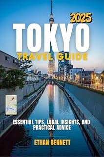 Tokyo Travel Guide: Essential Tips, Local Insights, and Practical Advice.