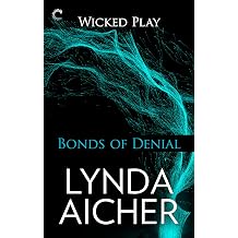 Bonds of Denial Wicked play Book 5