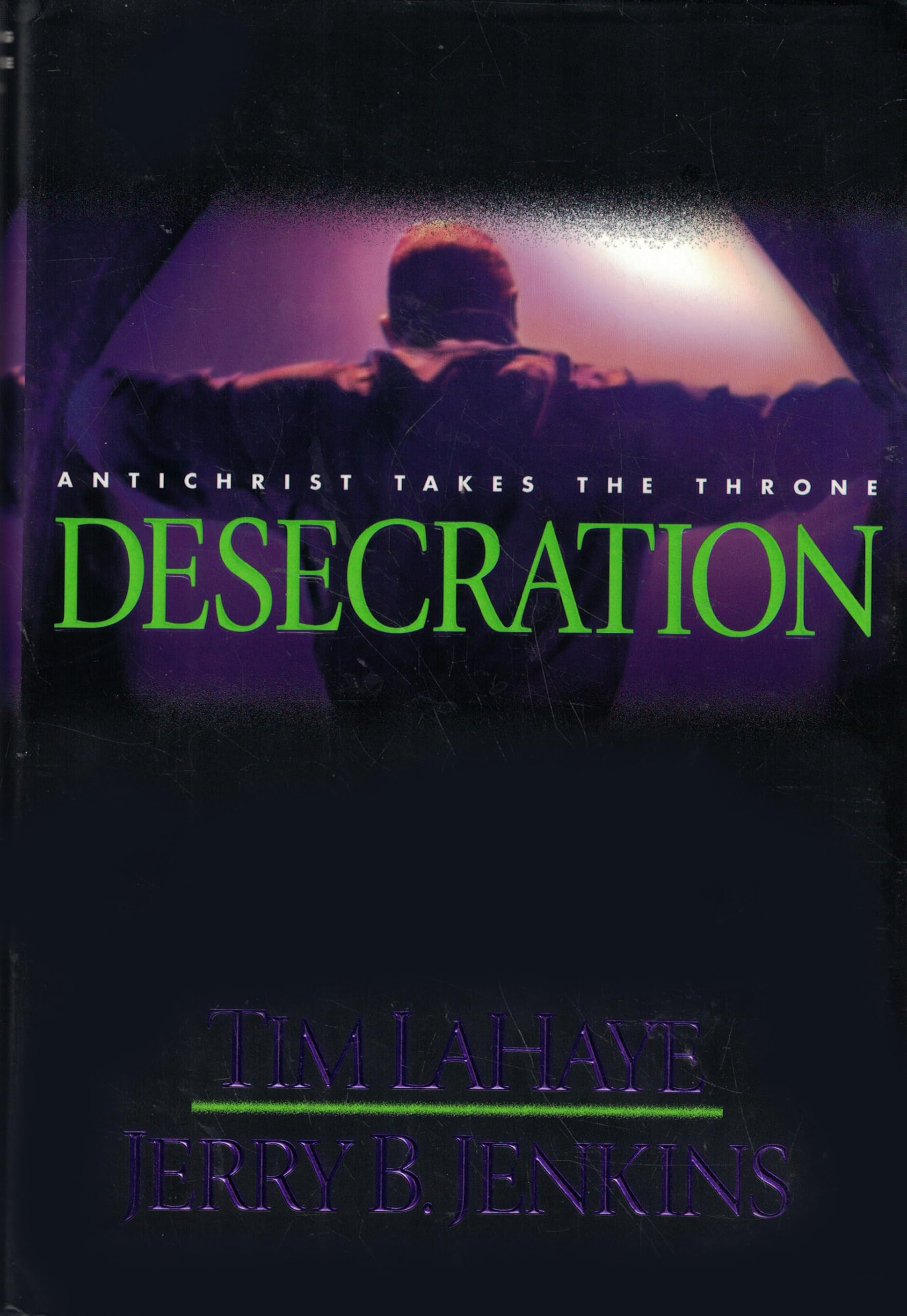 Desecration: Antichrist Takes the Throne (Left Behind No. 9)