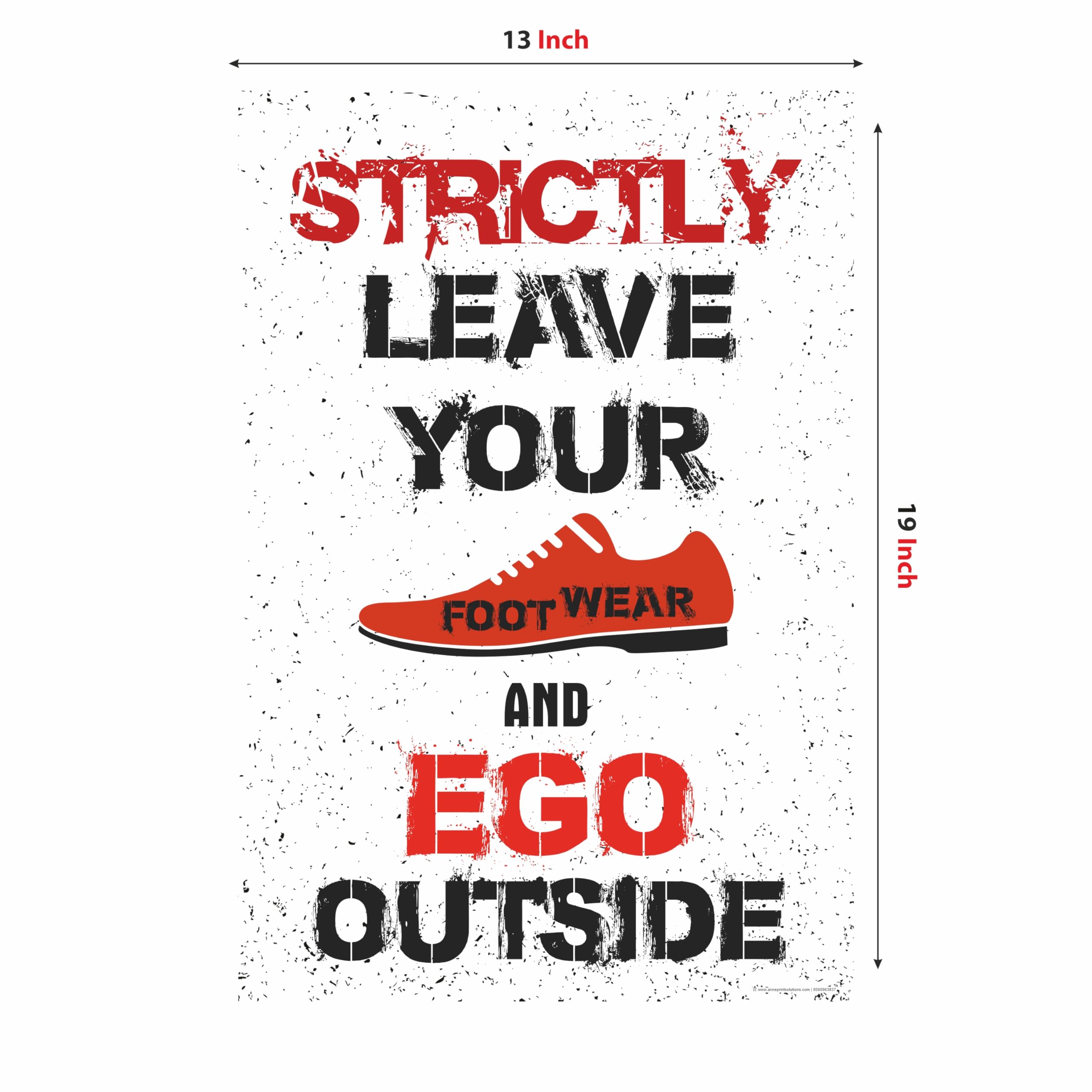 Anne Print Solutions® Strictly Leave Your Footwear and Ego Outside Poster for Office Stationary Poster | Door | Wall | Gate | Pack of 1 Pcs Size 13 Inch* X 19 Inch* 1