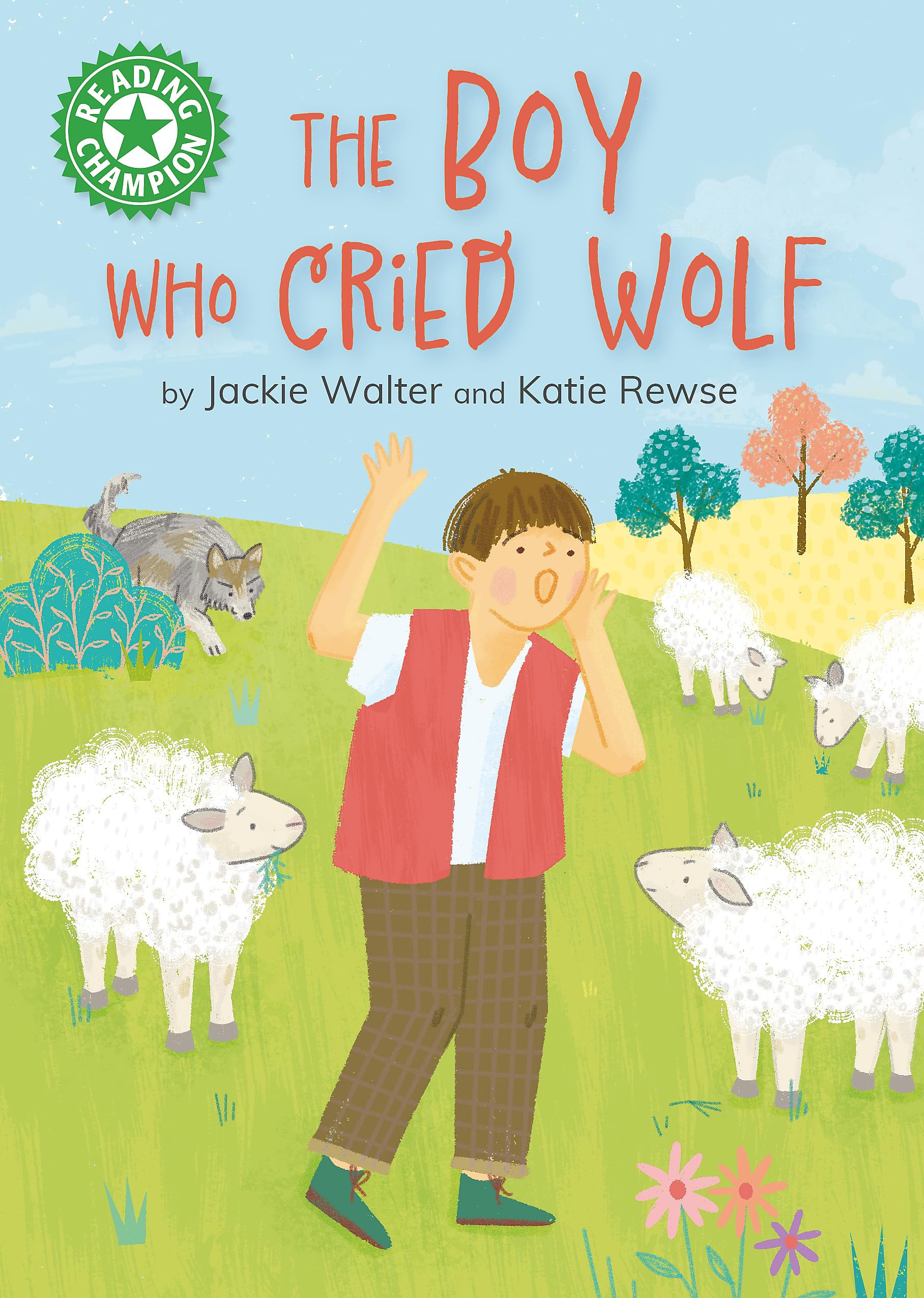 The Boy who Cried Wolf: Independent Reading Green 5 (Reading Champion)
