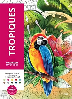 Coloriages myst res - Tropiques Coloriez les chiffres et les lettres, et d couvrez l'image !