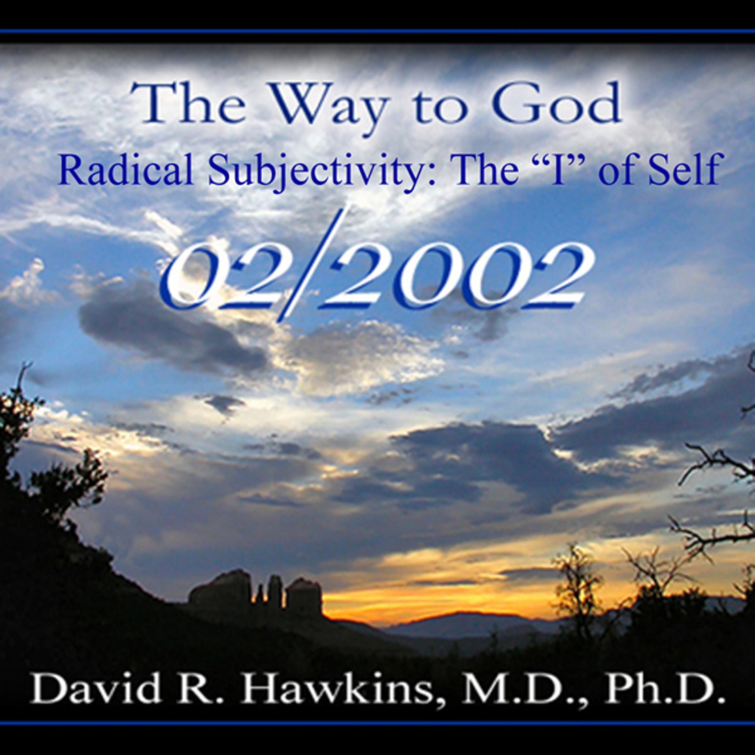 Cover art for The Way to God: Radical Subjectivity: The 'I' of Self - February 2002
