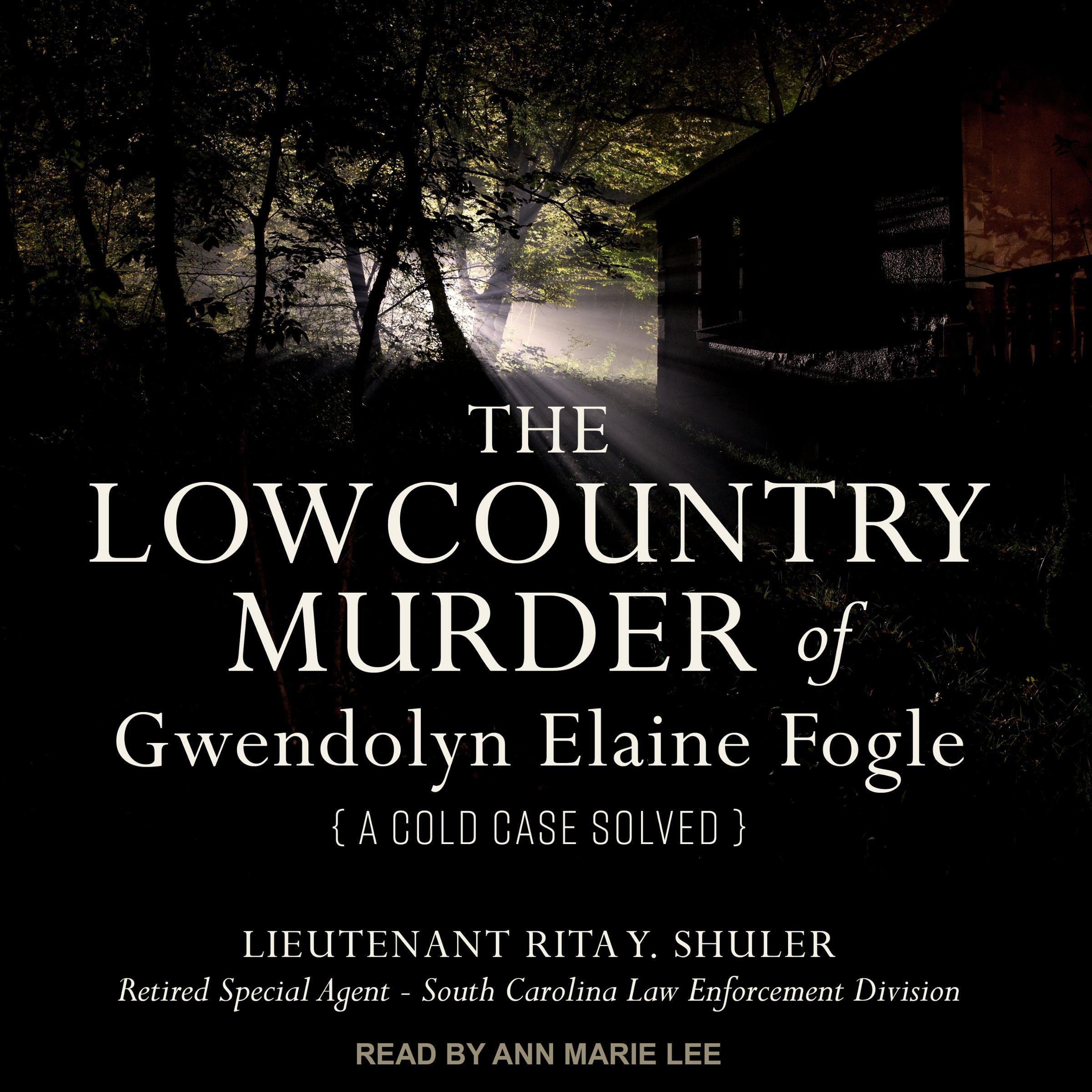 The Lowcountry Murder of Gwendolyn Elaine Fogle