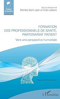 Formation des professionnels de santé, partenariat patient: Vers une perspective humaniste (Pratiques en formation)