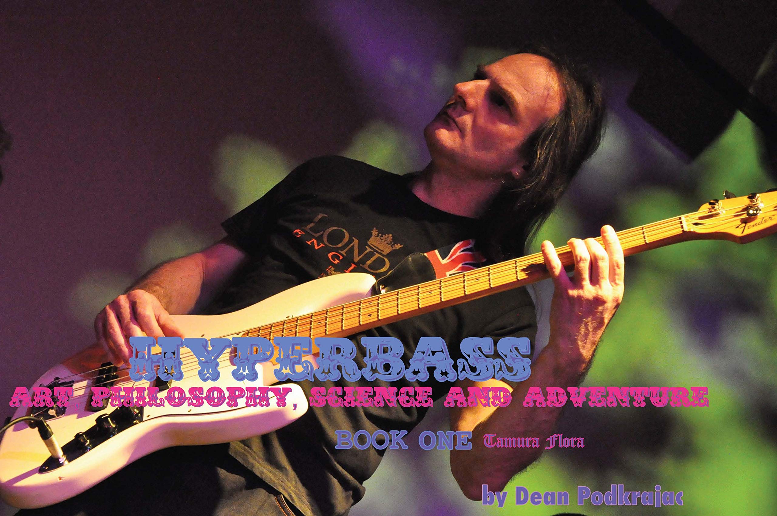 HYPERBASS - ART, PHILOSOPHY, SCIENCE AND ADVENTURE : 3rd Edition - Tamura Flora (English Edition)
