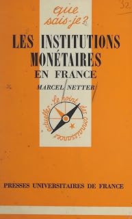 Les institutions monétaires en France (French Edition)