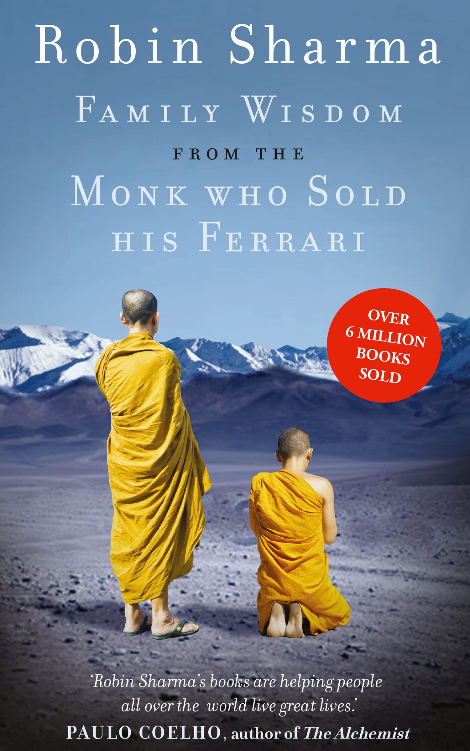 Family Wisdom from the Monk Who Sold His Ferrari: A Transformative Self-Help Story About Conscious Parenting and Fulfillment