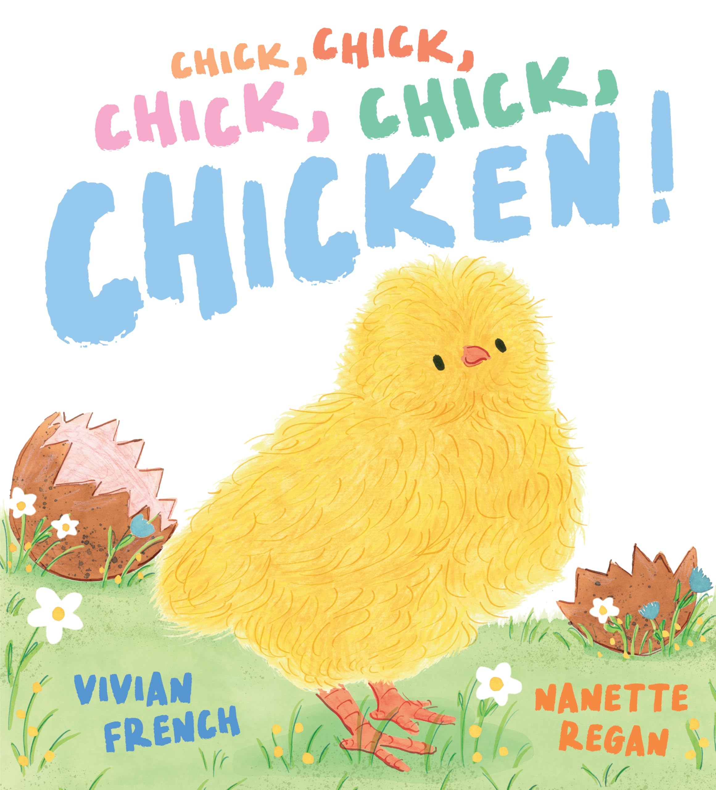 Chick, Chick, Chick, Chick, Chicken! (Nature Storybooks)