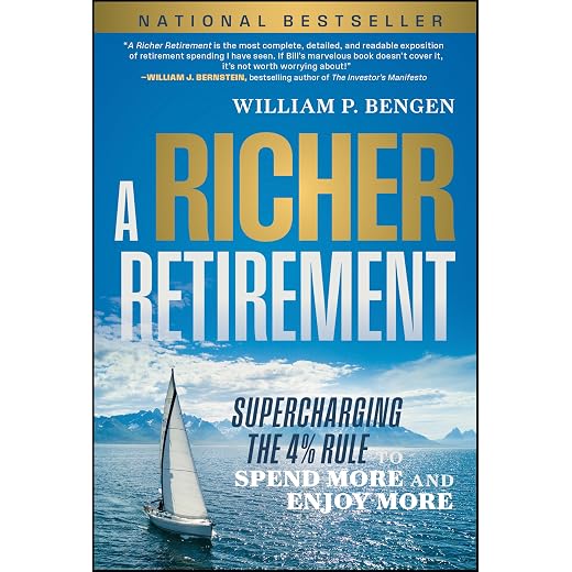A Richer Retirement: Supercharging the 4% Rule to Spend More and Enjoy More
