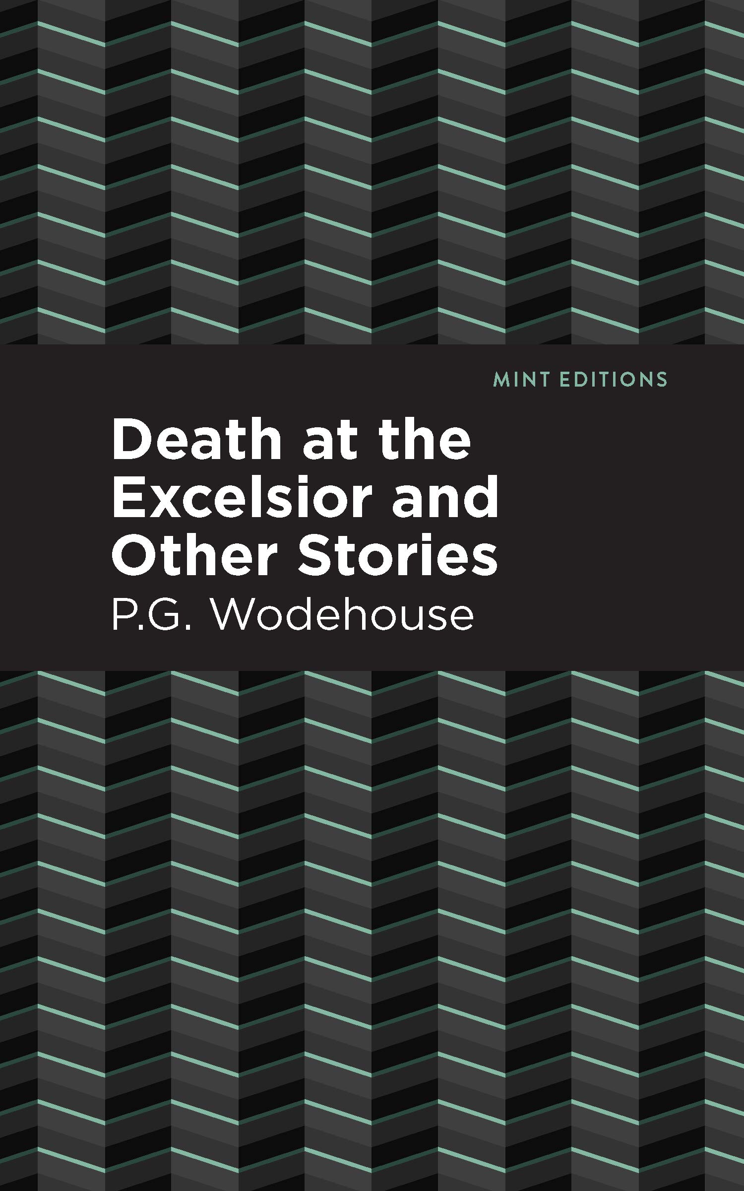 Death at the Excelsior and Other Stories (Mint Editions (Crime, Thrillers and Detective Work))