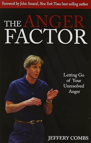 The Anger Factor: Letting Go of Your Unresolved Anger