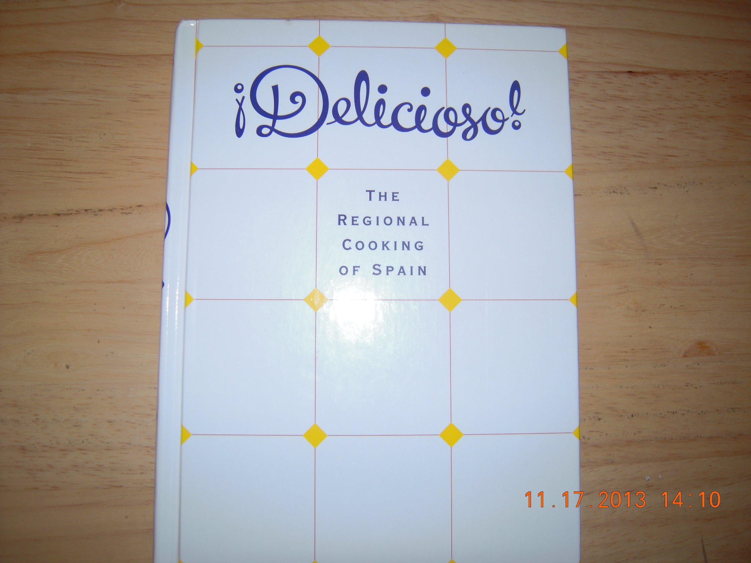 Delicioso!: The Regional Cooking of Spain