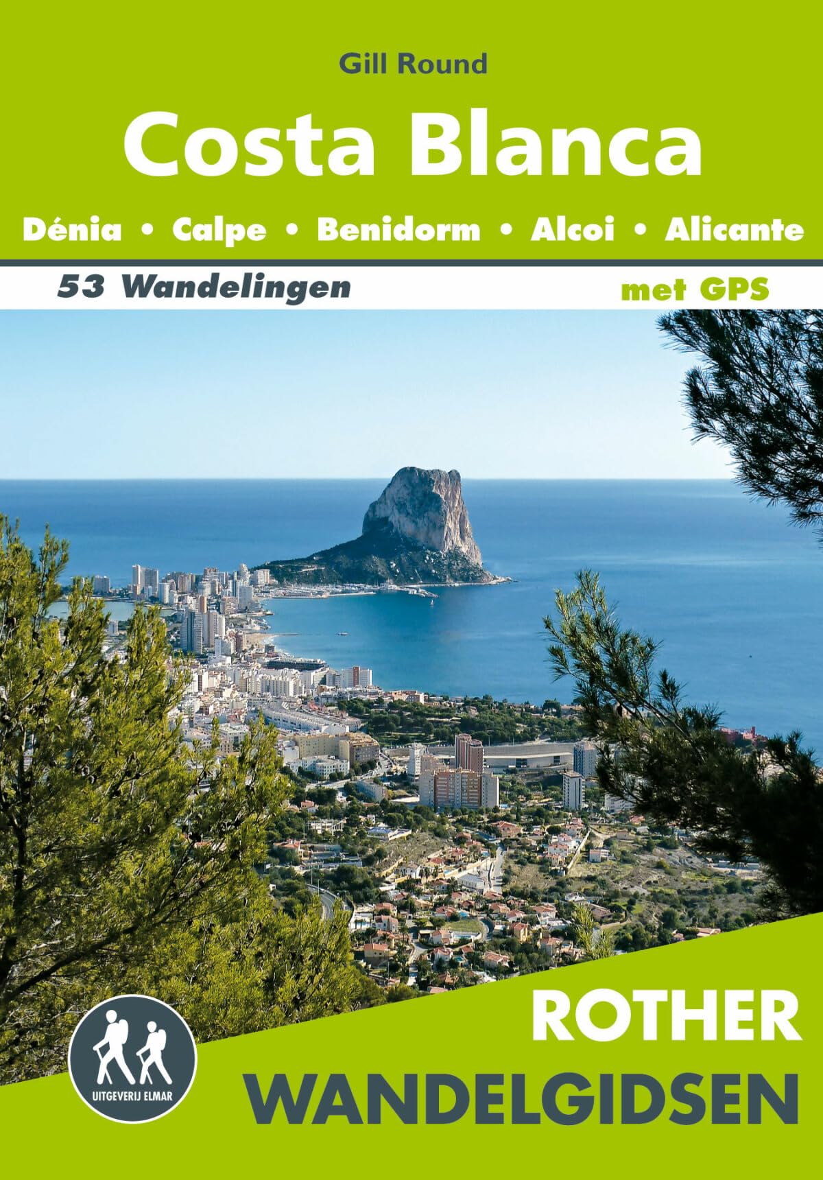 Costa Blanca: Dénia, Calp, Benidorm, Alcoi, Alicante : 53 wandelingen langs de kust en in de bergen (Rother wandelgidsen)