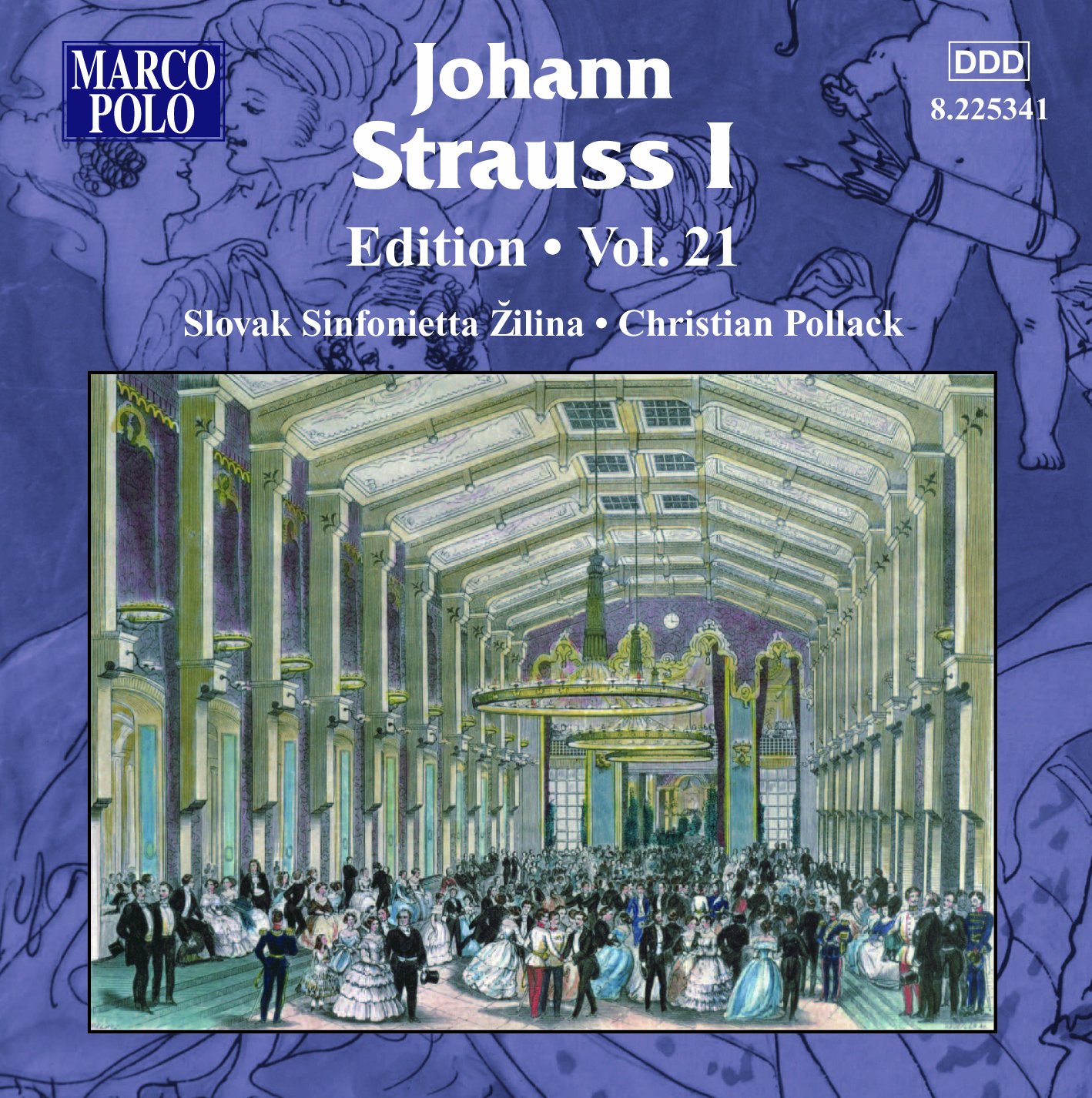Johann Strauss I Edition: Volume 21 [Audio CD] Slovak Sinfonietta ilina; Pollack; Strauss I Johann and Christian Pollack