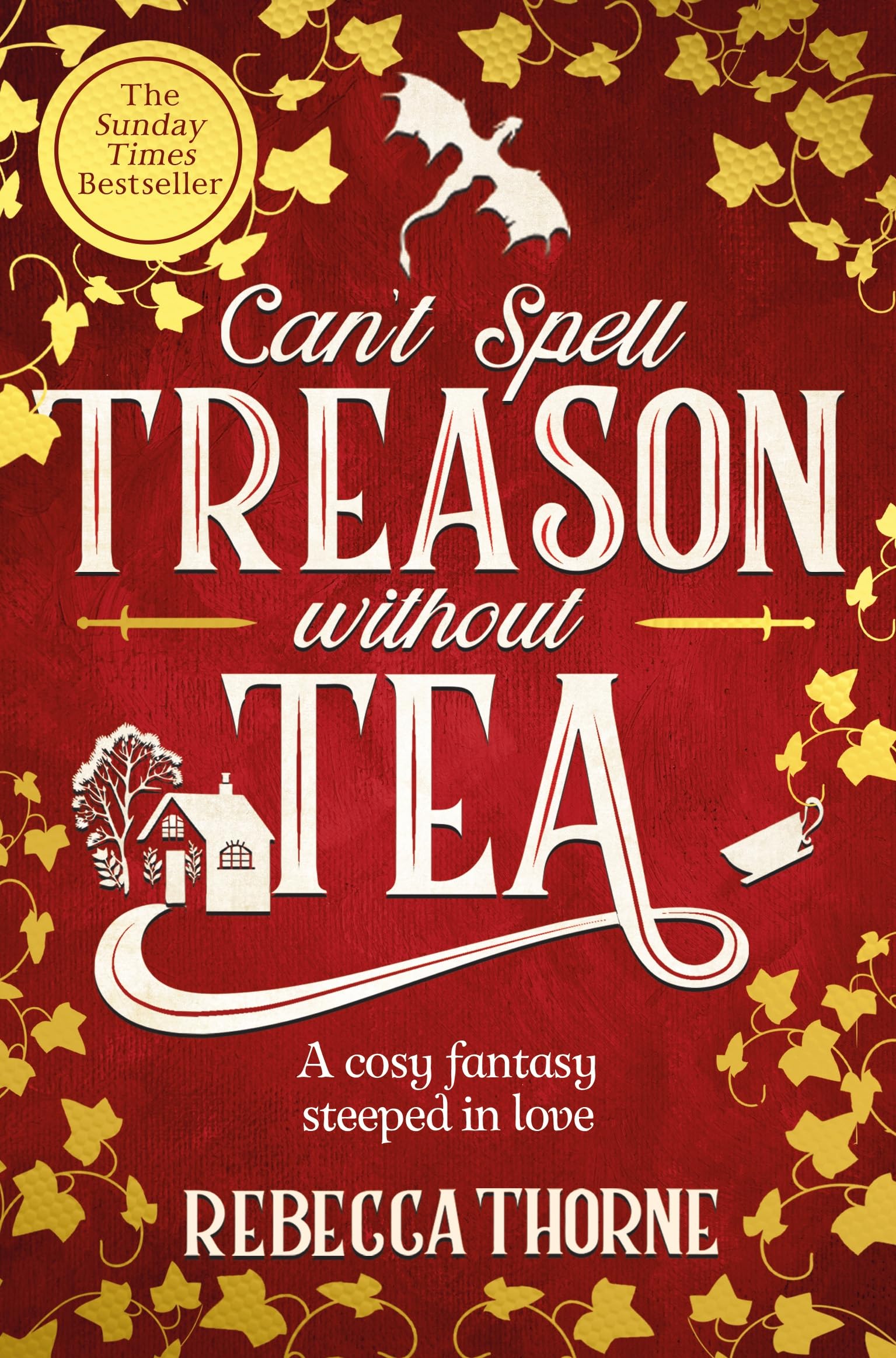 Can't Spell Treason Without Tea: A heart-warming cosy fantasy and an instant Sunday Times bestseller: 1 (Tomes & Tea, 1)