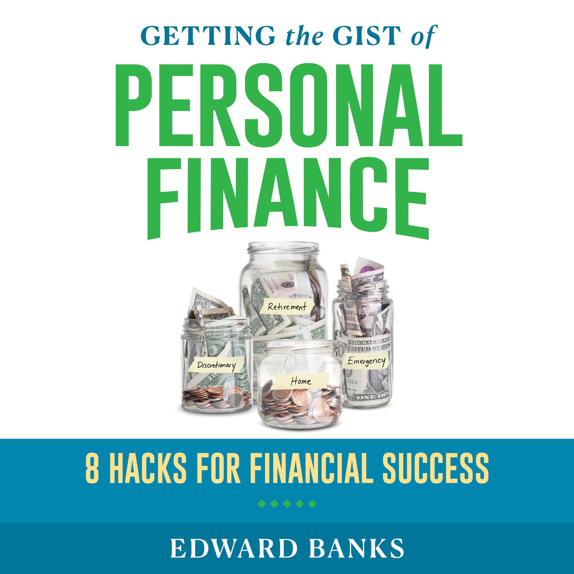 Getting the G.I.S.T. of Personal Finance: 8 Hacks for Financial Success
