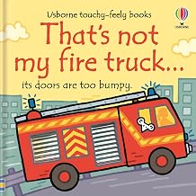 That's not my fire truck...: An Interactive, Sensory Touchy-Feely Book Featuring Vehicles with Tactile Patches for Babies and Toddlers (THAT’S NOT MY…™)