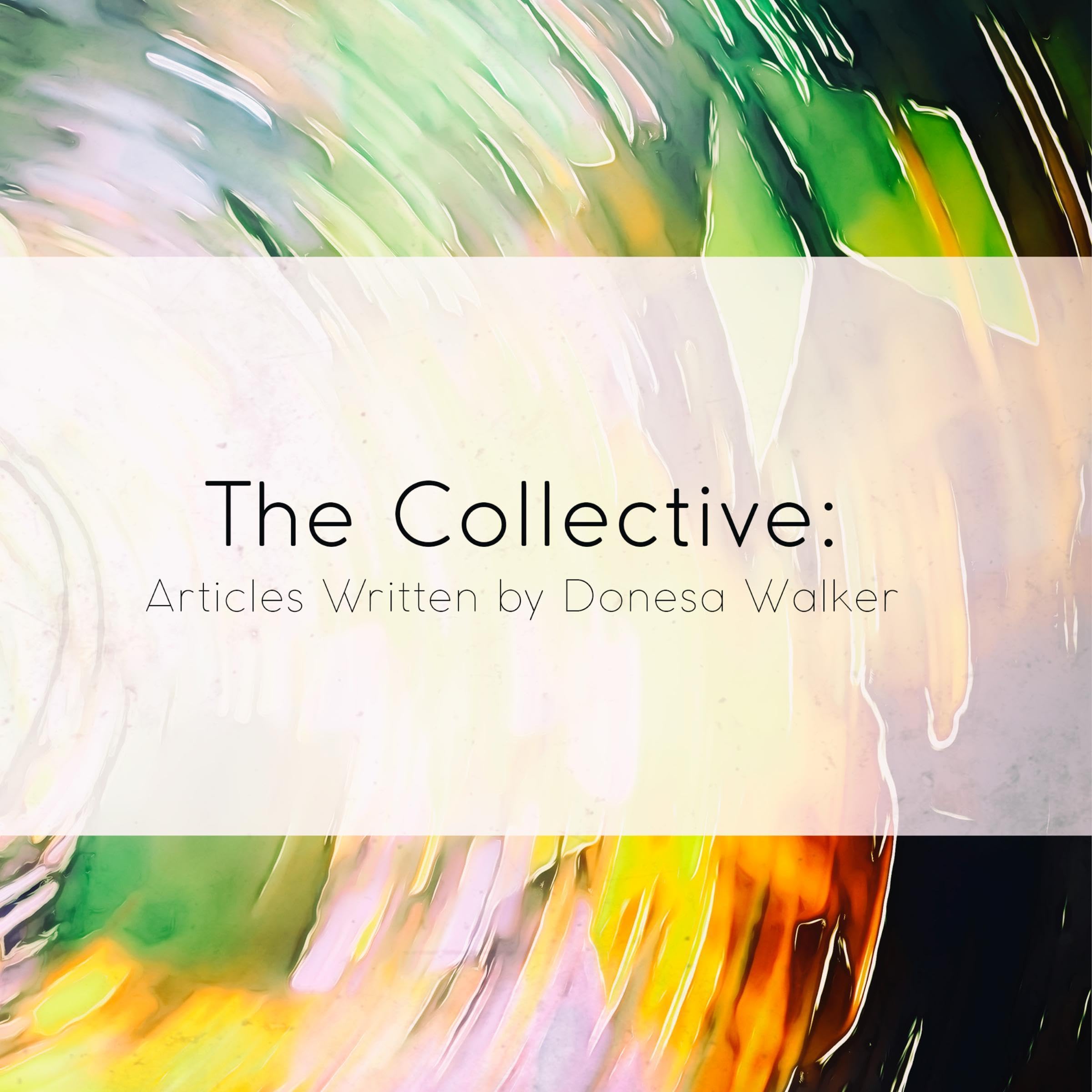 The Collective: Articles Written by Donesa Walker