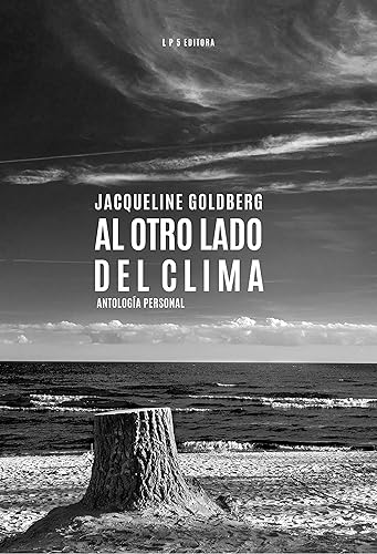 Al otro lado del clima Antología personal (2021-1986) (Colección de Poesía Plateado sobre plateado) (Spanish Edition)
