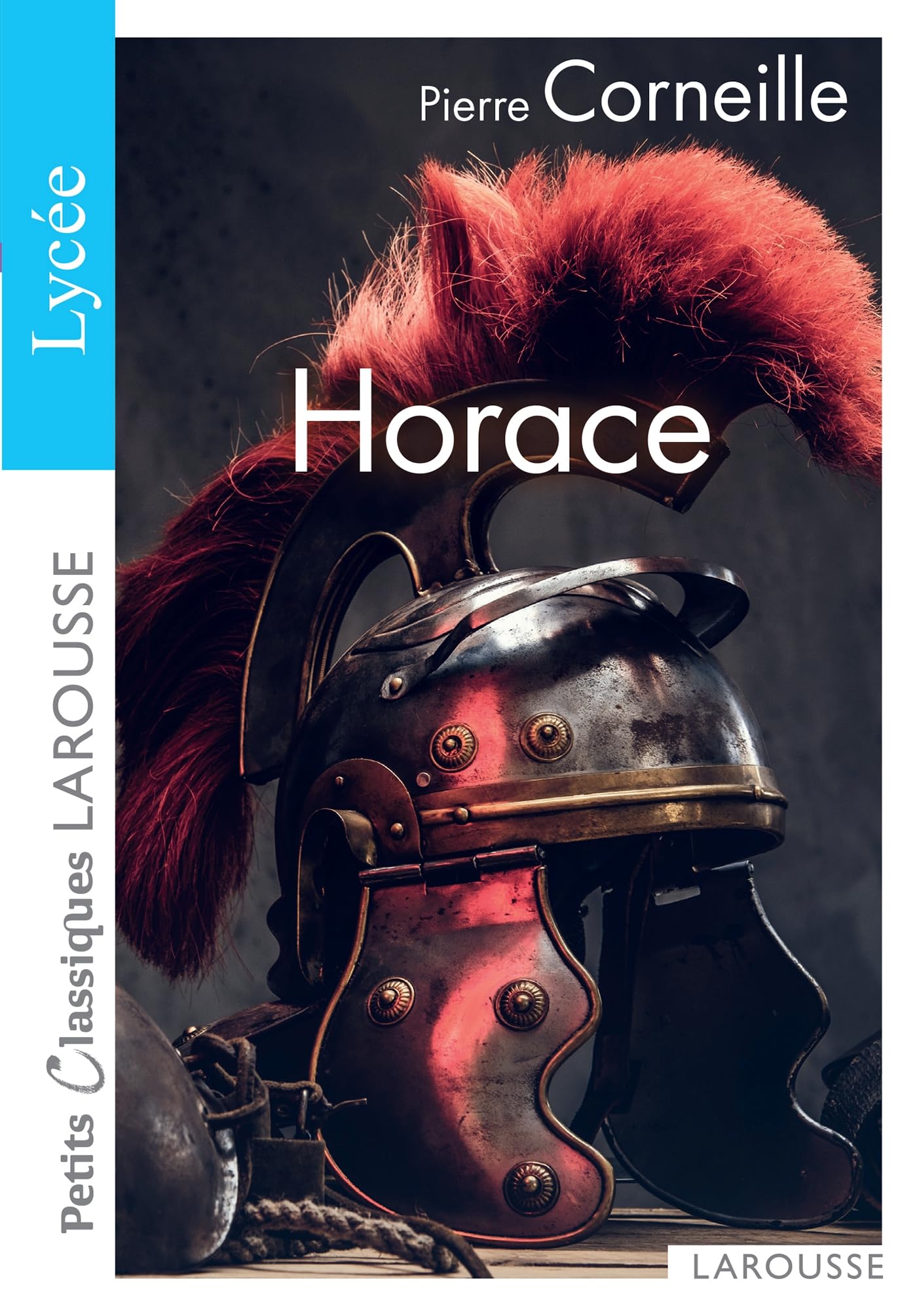 Horace (Petits Classiques Larousse Texte Integral)