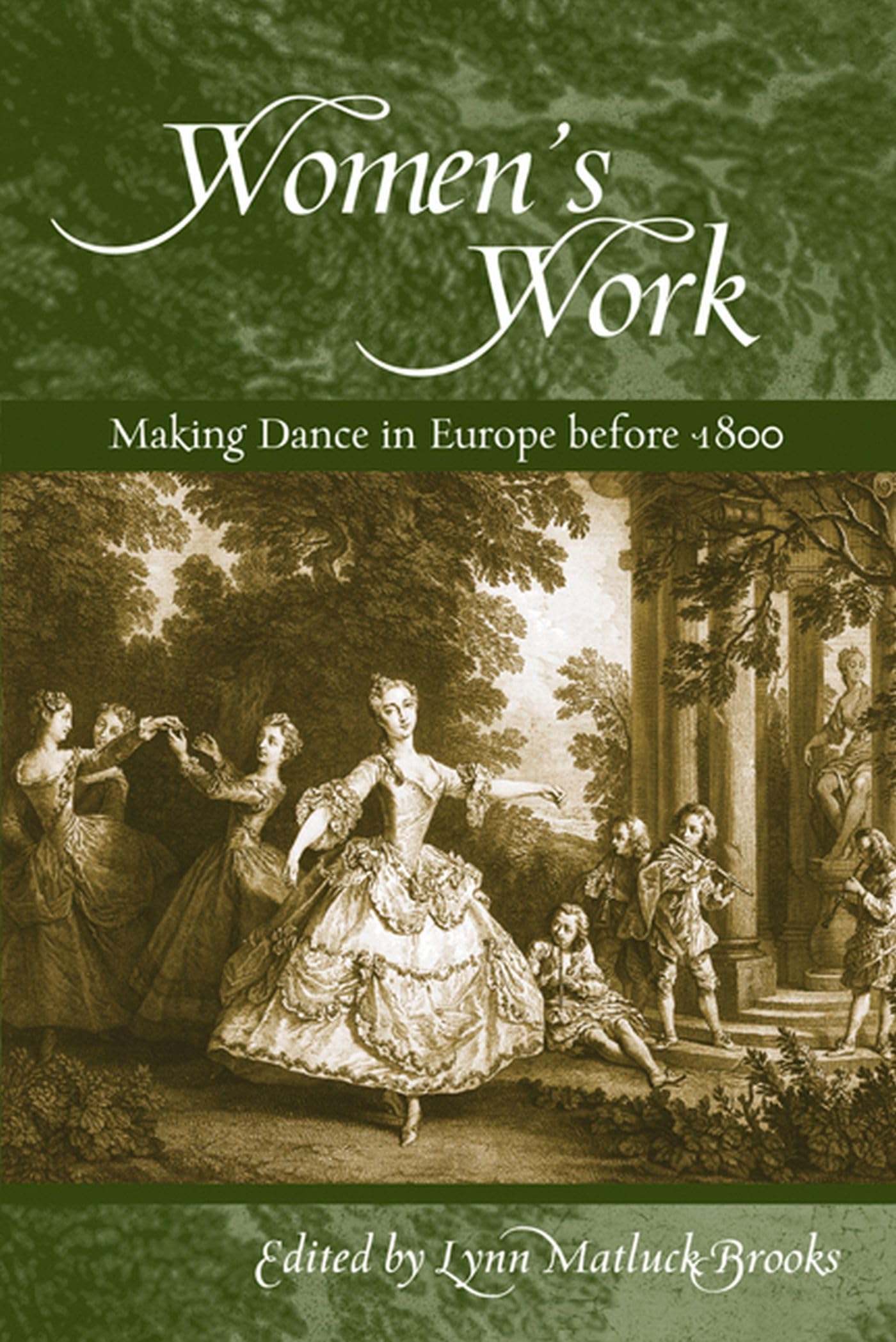Women's Work: Making Dance in Europe Comprendre le Rôle Féminin dans la Danse