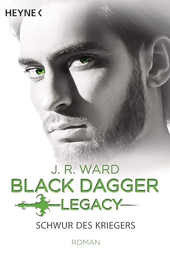 Schwur des Kriegers: Black Dagger Legacy Band 4 - Roman