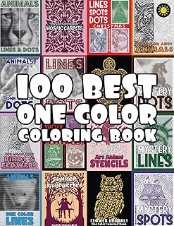100 BEST One Color Coloring Book: Just One Color to Use Activity Coloring Book for Adults Relaxation