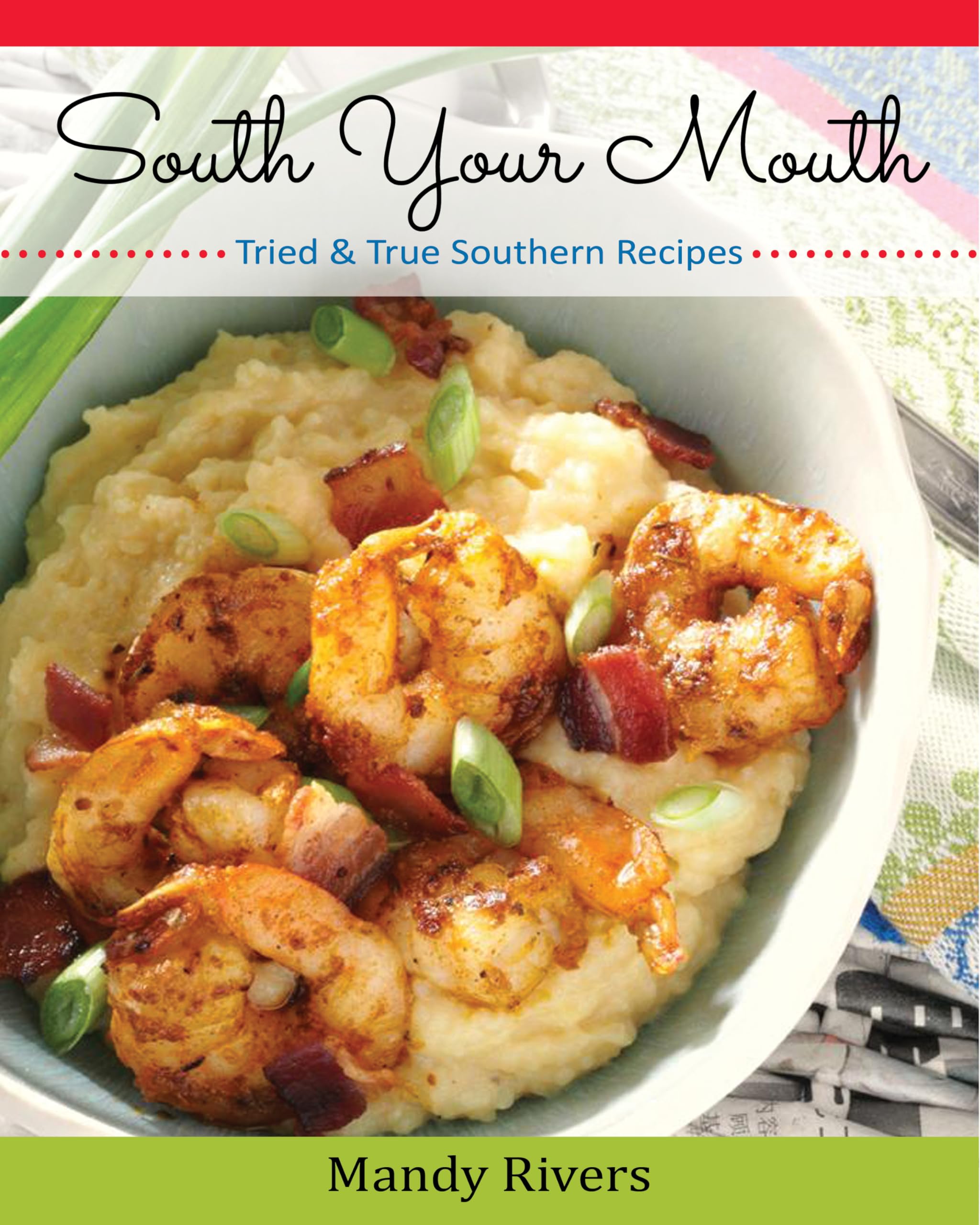 South Your Mouth: Tried & True Southern Recipes (Best of the Best Presents)