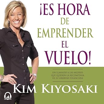 ¡Es hora de emprender el vuelo! [It's Time to Take the Flight!] Audio Libro por Kim Kiyosaki episode artwork