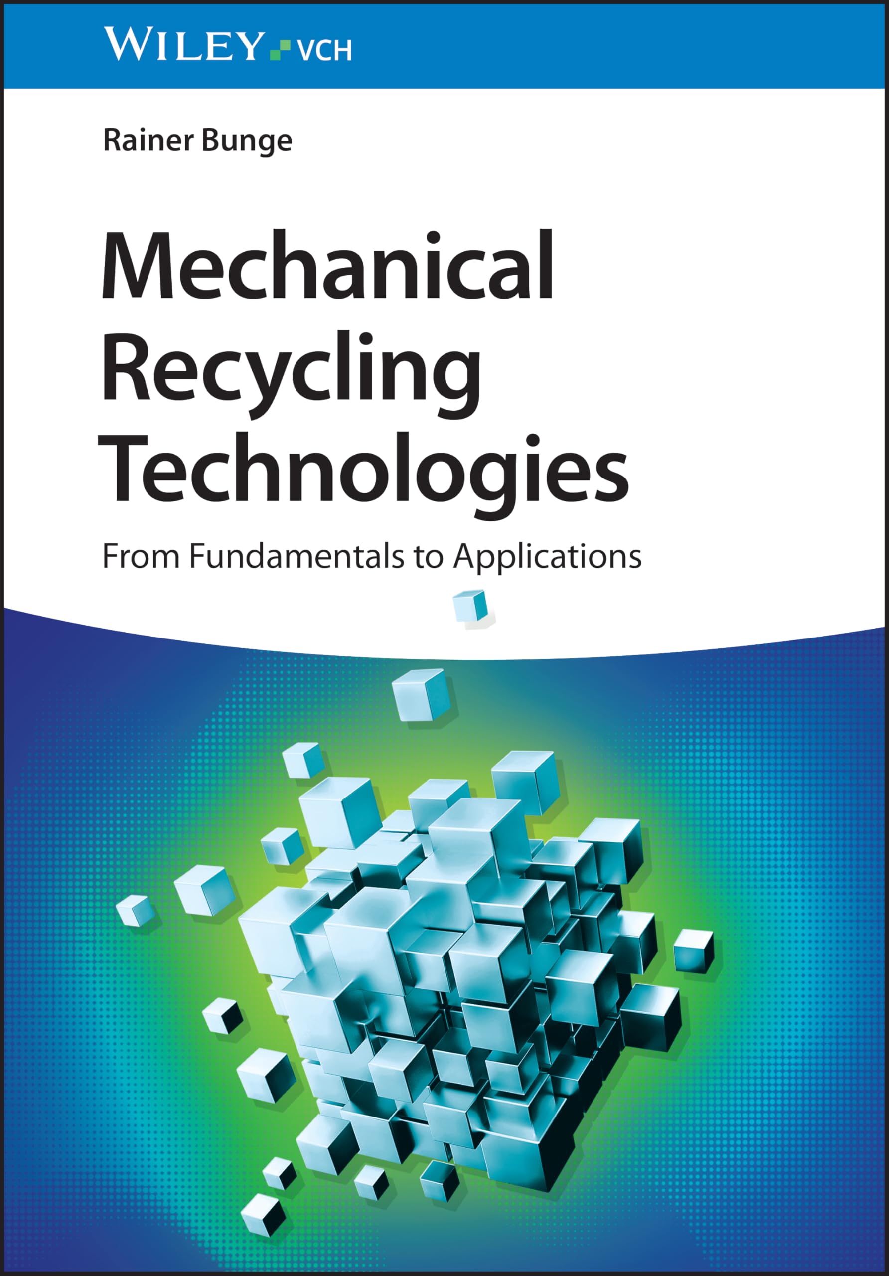 Mechanical Recycling Technologies: Fundamentals to Applications